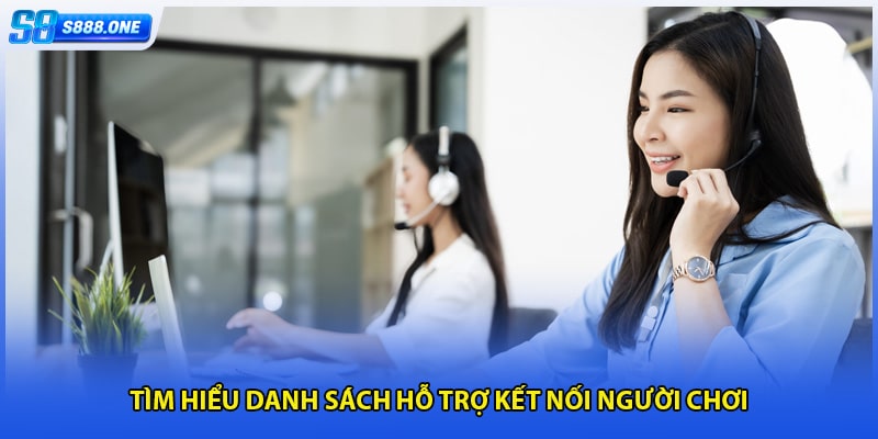 Tìm hiểu danh sách hỗ trợ kết nối người chơi